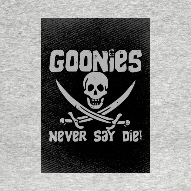 The Goonies never say die by TEEWEB